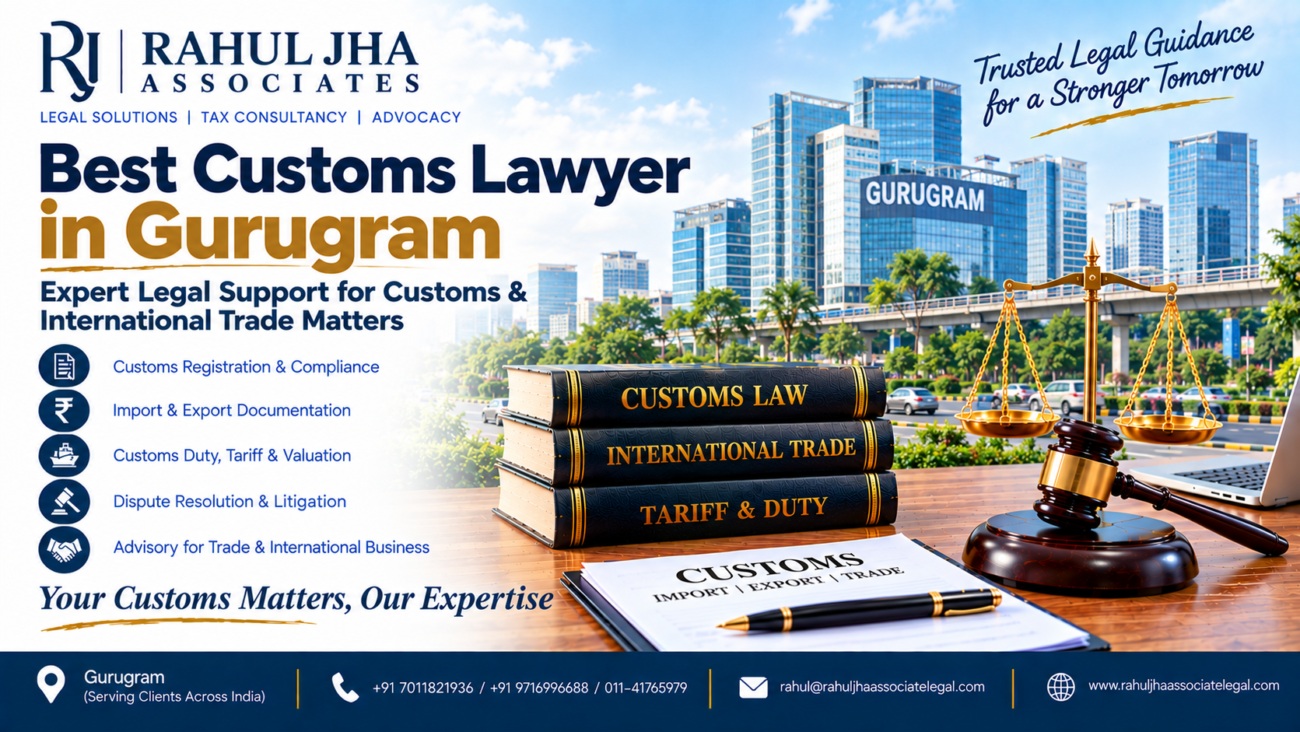 Best Customs Lawyer in Gurugram